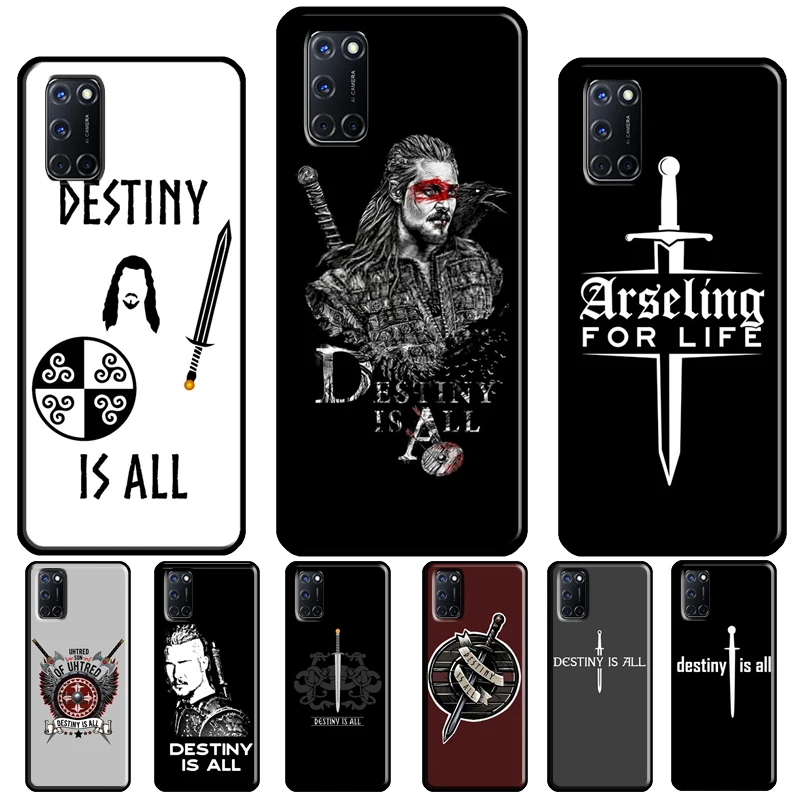 Uhtred The Last Kingdom Destiny is all Case For OPPO A74 A94 A54 A53 A57 S A5 A9 A15 A52 A72 A17 A77 A78 A93 A16 A76 A96 Coque