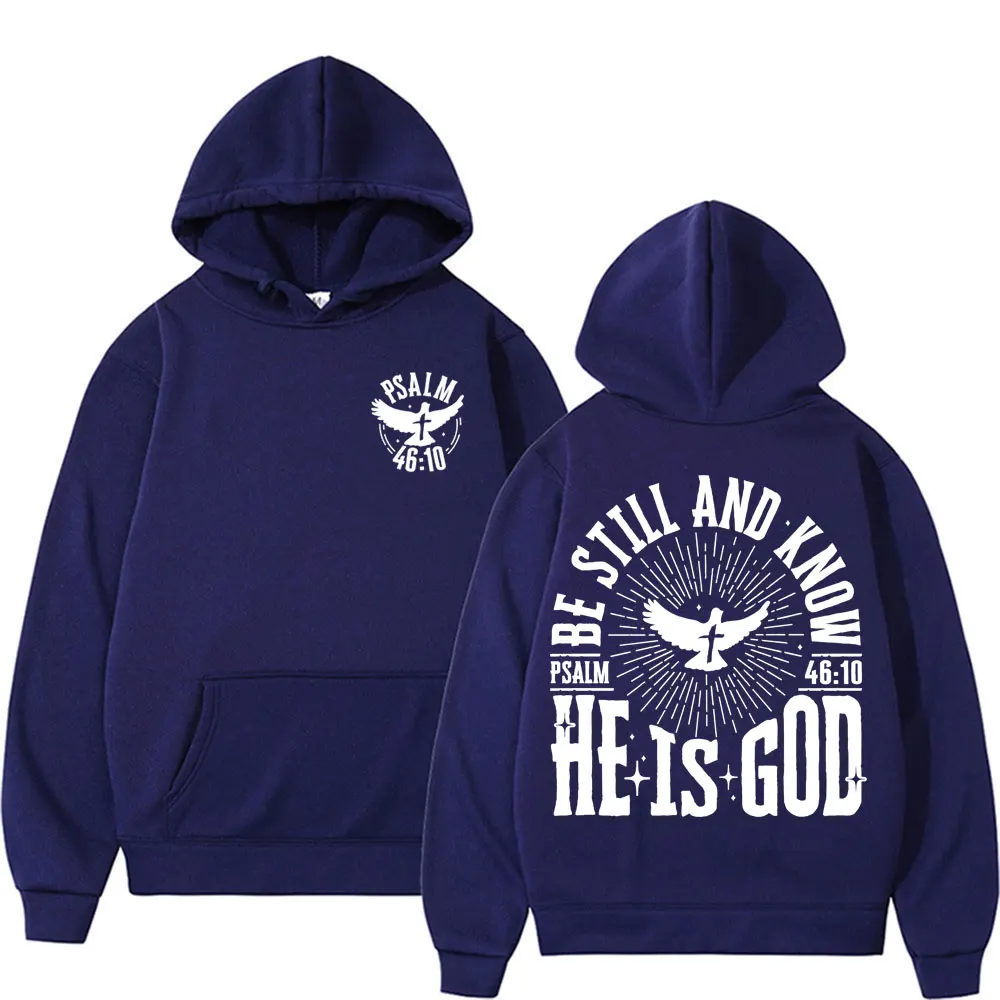 Be Still and Know He Is God Hoodies Men's Bible Christian Clothing Aesthetic Sweatshirts Unisex Fashion Casual Hoodie Pullovers