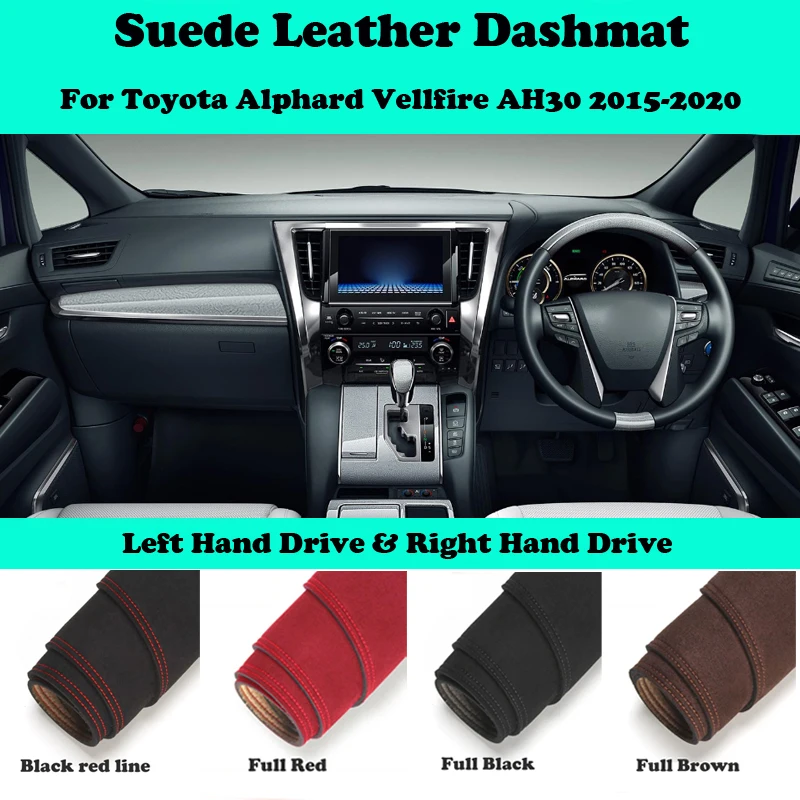 

For Toyota Alphard Vellfire AH30 2015-2020 Suede Leather Dashmat Dashboard Cover Pad Dash Mat Carpet Car-Styling Accessories