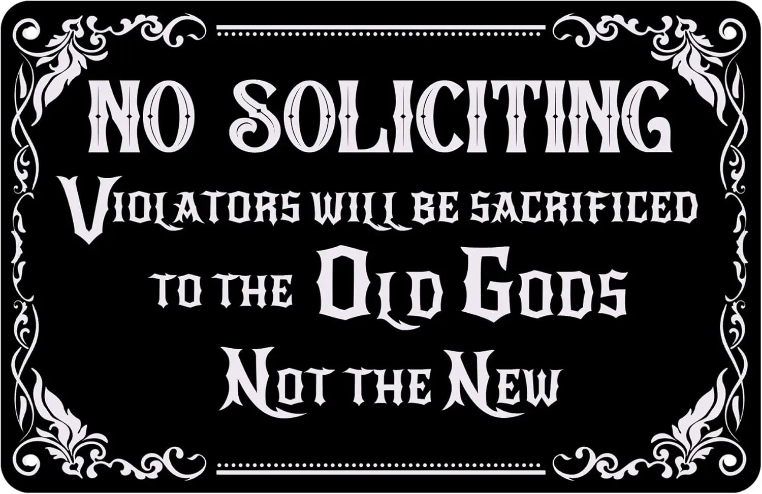 Metal No Soliciting Sign for House Funny, Violators Will Be Sacrificed to The Old Gods Not New, Gothic Decor f