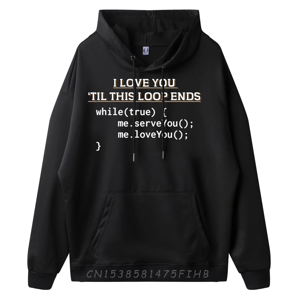 Computer Programmer Software Developer Romantic Quote Street Wear Hoodies ECO-FRIENDLY Luxury Designer Gift