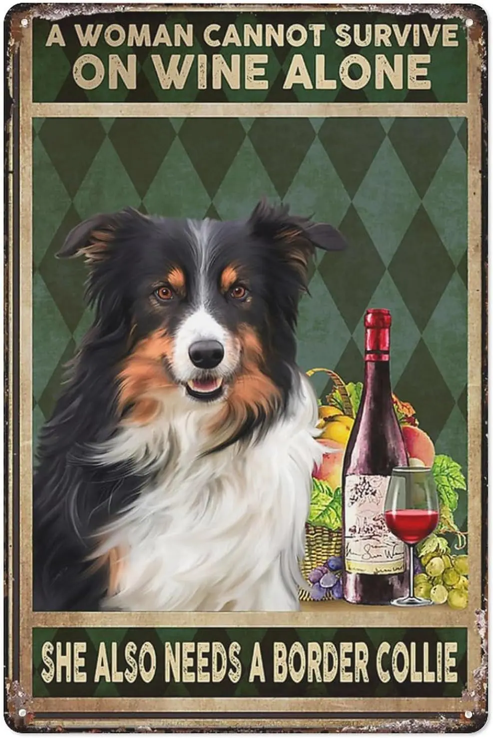 Vintage Border Collie Wine A Woman Cannot Survive, On Wine Alone Aluminium Metal Tin Sign 8x12 Inch Home Poster Bar Pub Decor