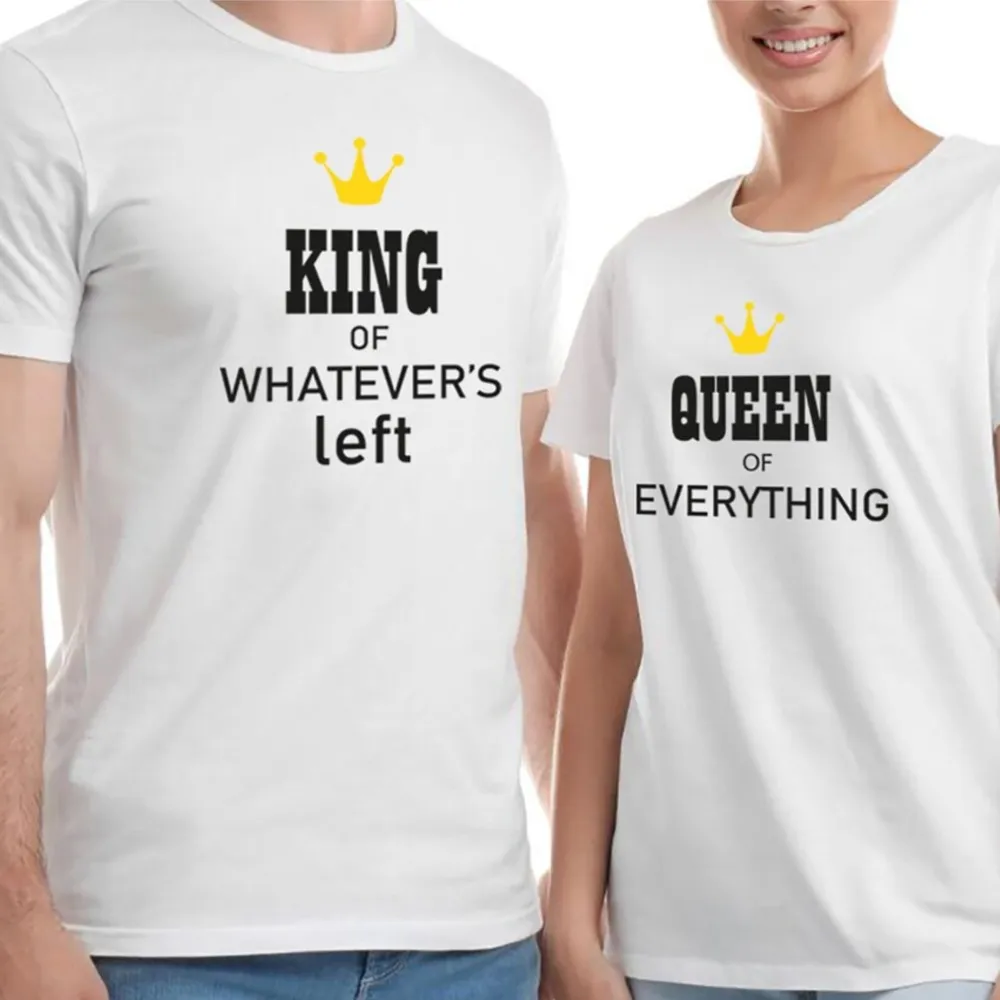 

King Queen T Shirts Queen of Everything King of Whatevers Left Print Tee Shirts Premium Cotton Round Neck Casual Shirts