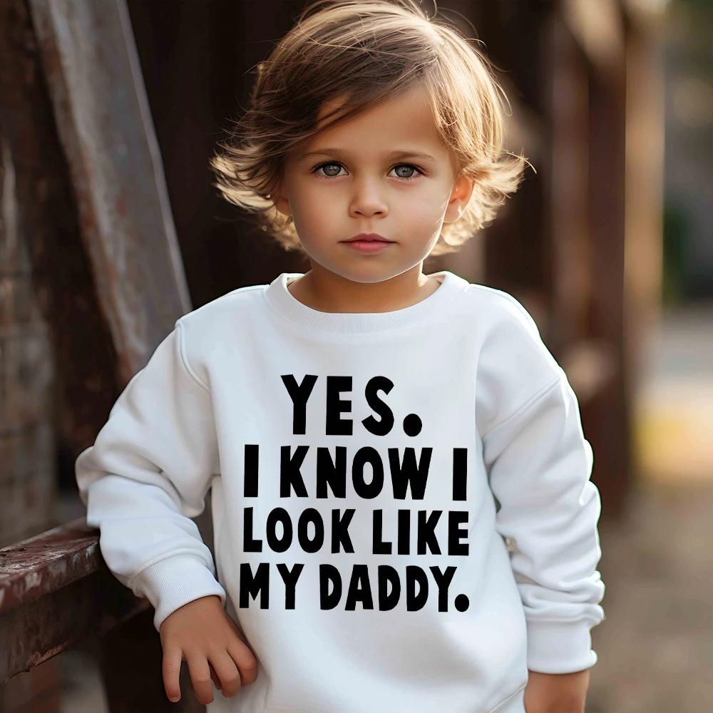 YES I KNOW I LOOK LIKE MY DADDY Boys Letter Graphic Pullover Round Neck Long Sleeve Sweatshirt Casual Loose Top Kids Clothes