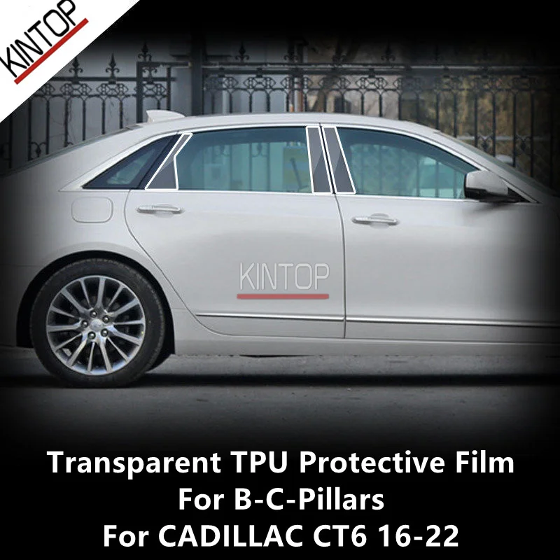 

For CADILLAC CT6 16-22 B/C Pillars Transparent TPU Protective Film Anti-scratch Repair Film Accessories Refit