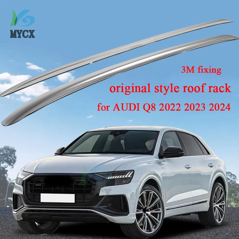 OEM style roof rack bar roof rail for AUDI Q8 2022 2023 2024,original shape,aluminum alloy,free drill hole,easy installation