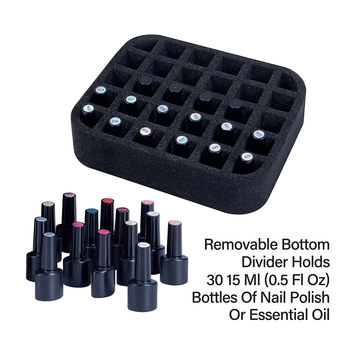 30-slot foam padded removable bottom divider holds 30 bottom 15 ml (0.5 oz) bottles of nail polish or essential oil storage tool