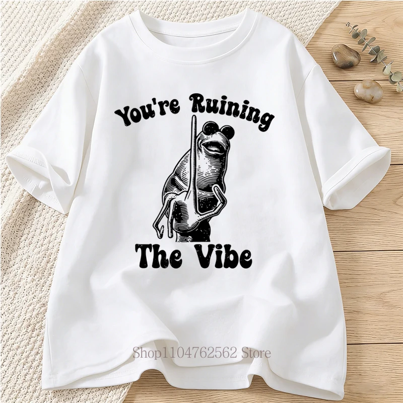 You're Ruining The Vibe Graphic Print T-shirts Summer Women Men Casual Fashion Funny Streetwear Tops Crew Neck Short Sleeve Tees