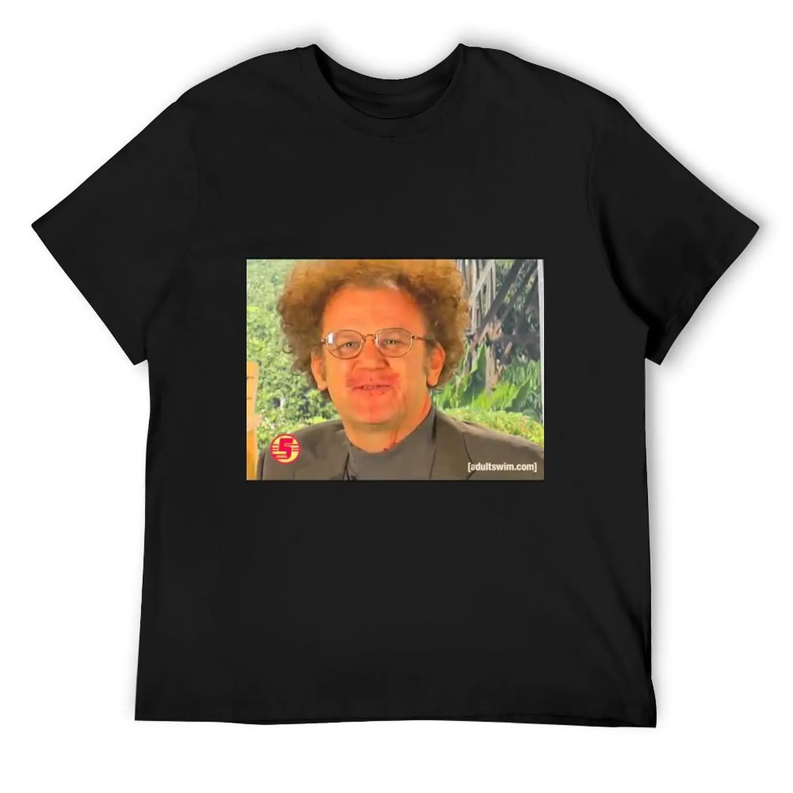 dr steve brule sweetberrywine T-Shirt essential t shirt anime stuff plain t shirts men