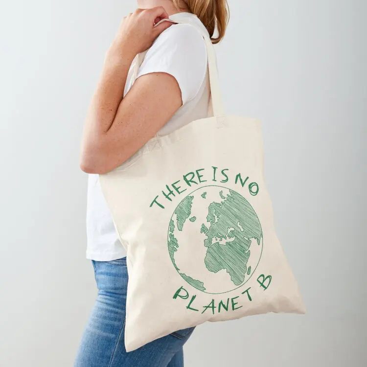 

There Is No Planet B Tote Bag cloth bag woman screen canvas woman