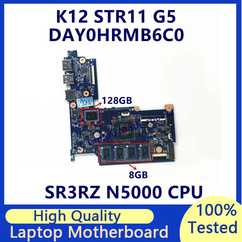 

Материнская плата DAY0HRMB6C0 для ноутбука HP K12 STR11 G5, материнская плата с процессором SR3RZ N5000, оперативная память 128 ГБ UMA 8 ГБ, 100% полное тестирование, работает хорошо