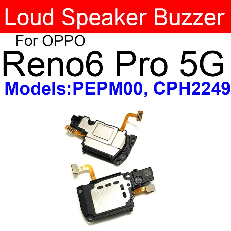 Loudspeaker For OPPO Reno 5 6 7 Pro Plus 5K 7SE 7Z 7Lite 5G Loud Speaker Buzzer Ringer Sound Flex Cable Parts