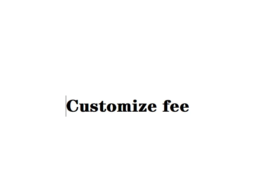 

Customize fee