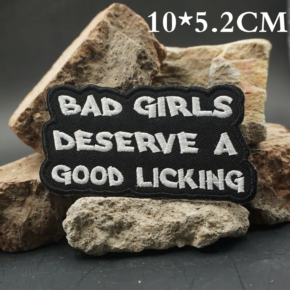 Bad GIRLS DESERVE A GOOD LICKING Embroidered Patches Applique Sewing Label punk biker Band Rock Clothes Badge with hook backing