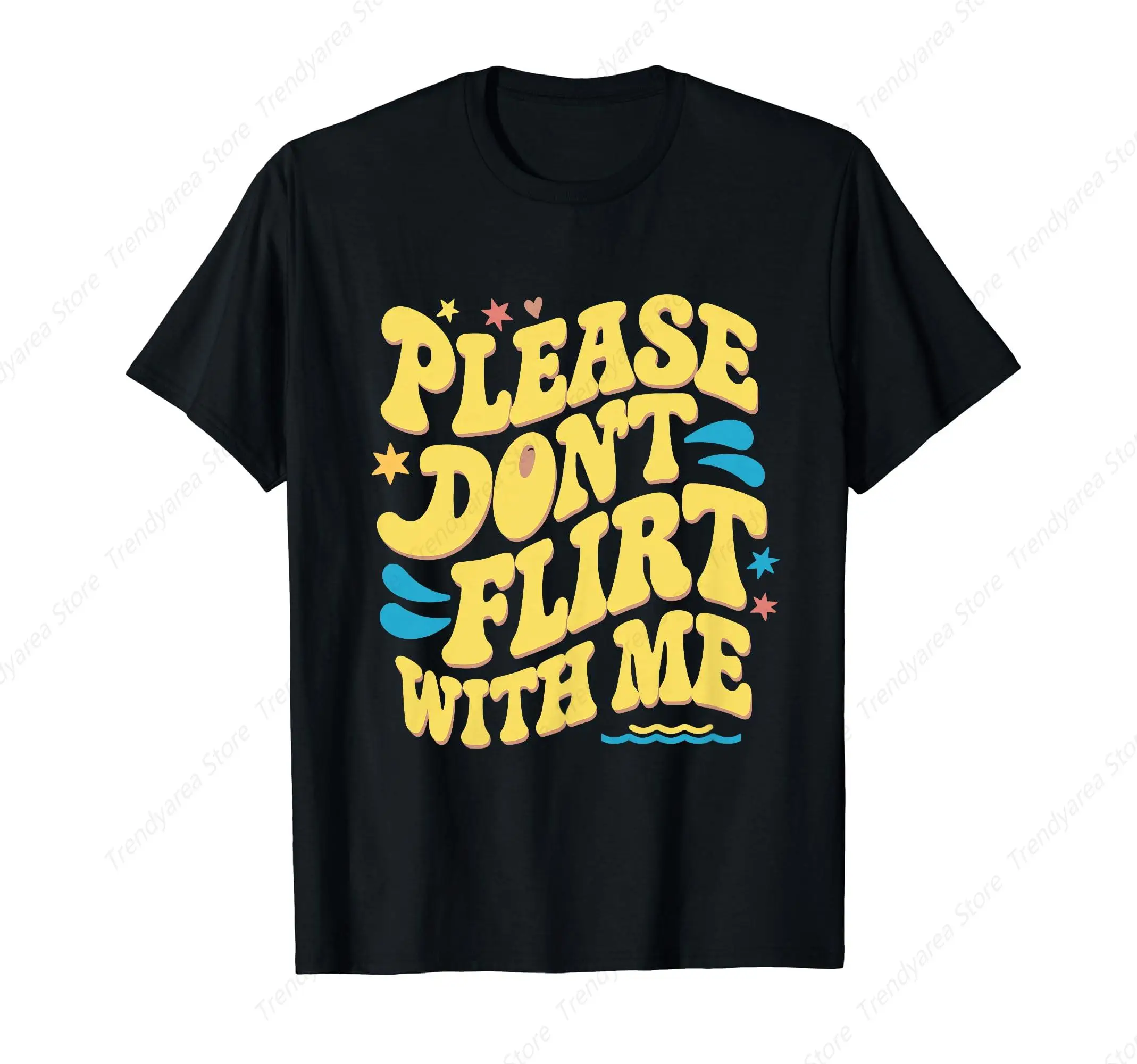 Please Don't Flirt With Me Tee Funny Women Single Person Joke T-Shirt