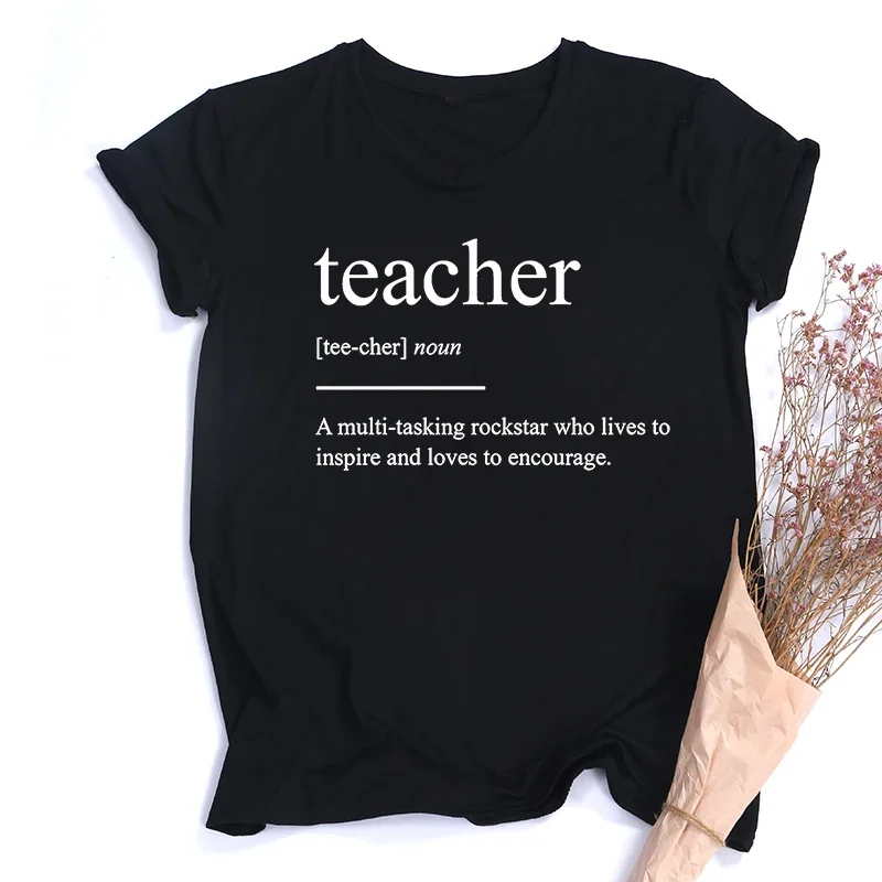 Funny Teacher Definition Women Harajuku T Shirts Gift for School Teacher O-Neck T-shirt Aesthetic Casual Female Tees Tops