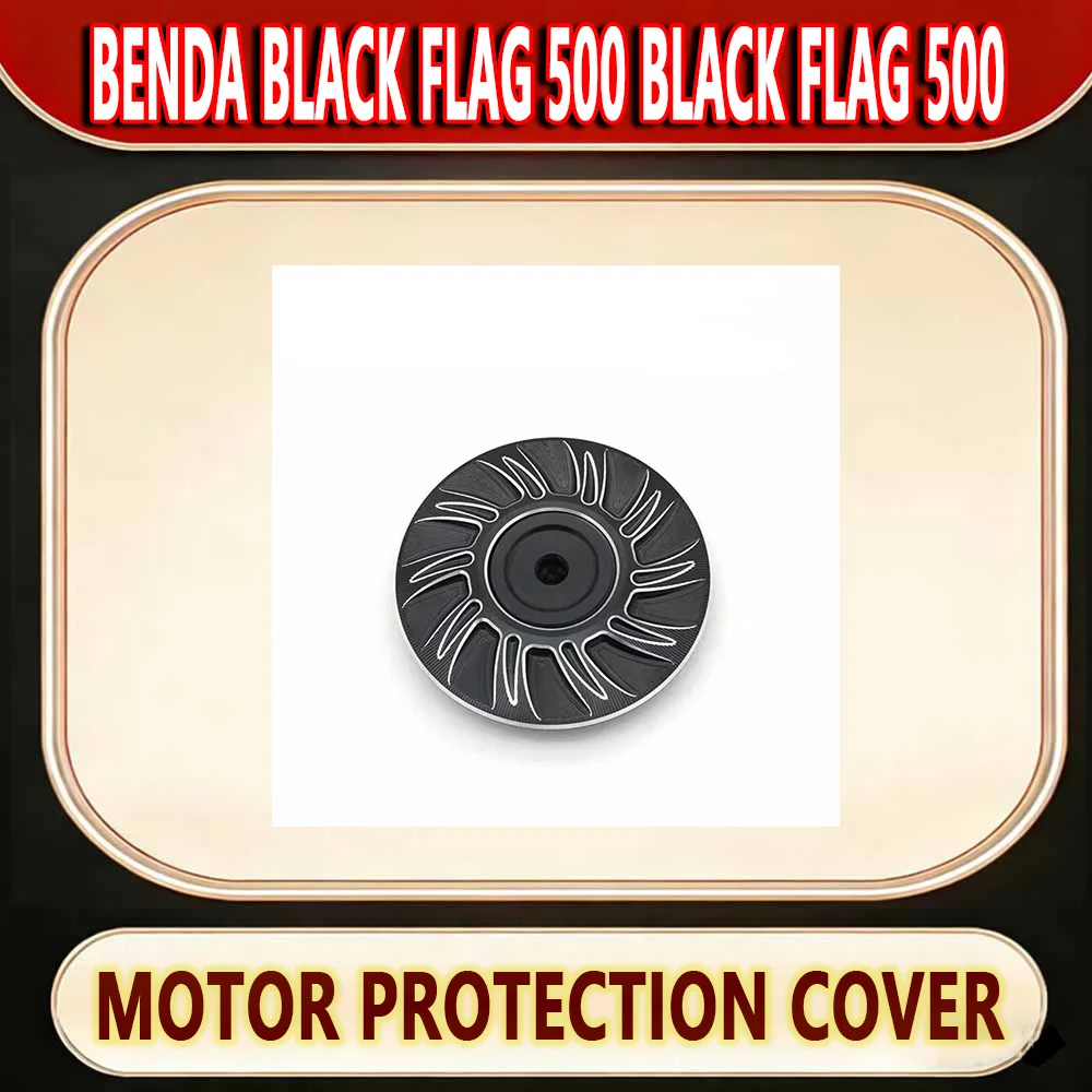For Benda Black Flag 500 Black Flag 500 Motorcycle parts with modified motor protection cover