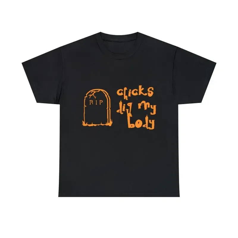 Chicks Dig My Body T Shirt S 5Xl