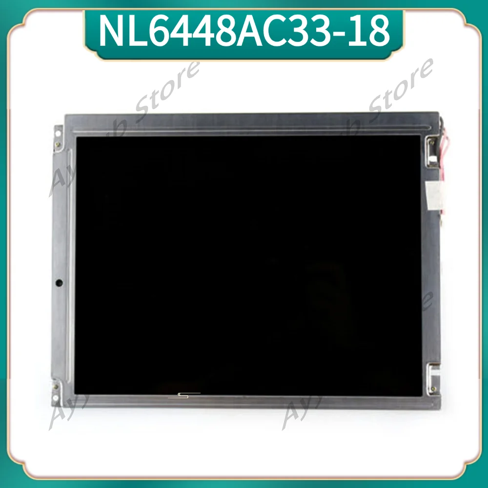 

10.4 Inch Display Monitor NL6448AC33-18 640×480 VGA LCD Screen Panel nl6448ac33-18 for Industry Display Full Tested