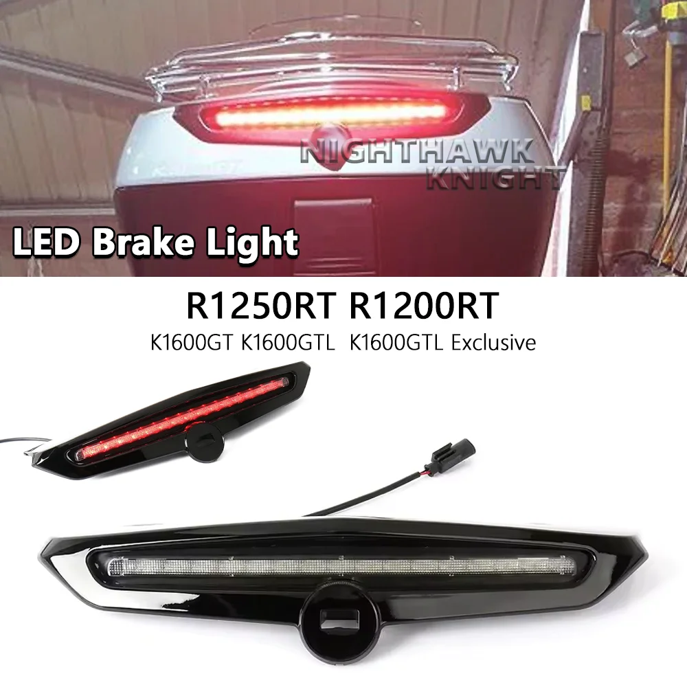 

New Motorcycle Brake Light Tail Light Top Case Cover Taillight Accessories For BMW K1600GTL Exclusive K1600GT R1200RT R1250RT