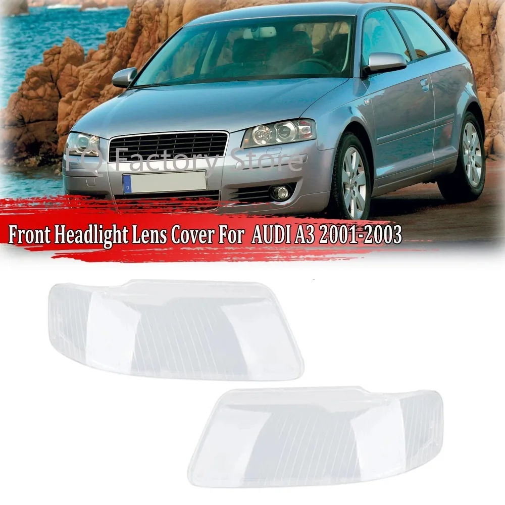 

Pair Car Headlight Light Lens Covers For Audi A3 2001 2002 2003 Headlamp Shell 8L0941004K 8L0941003AF headlight lamp cover