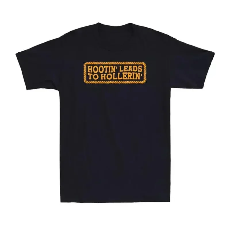 Hootin' Leads To Hollerin' Groovy Funny Saying Novelty Men'S Cotton T Shirt Webp