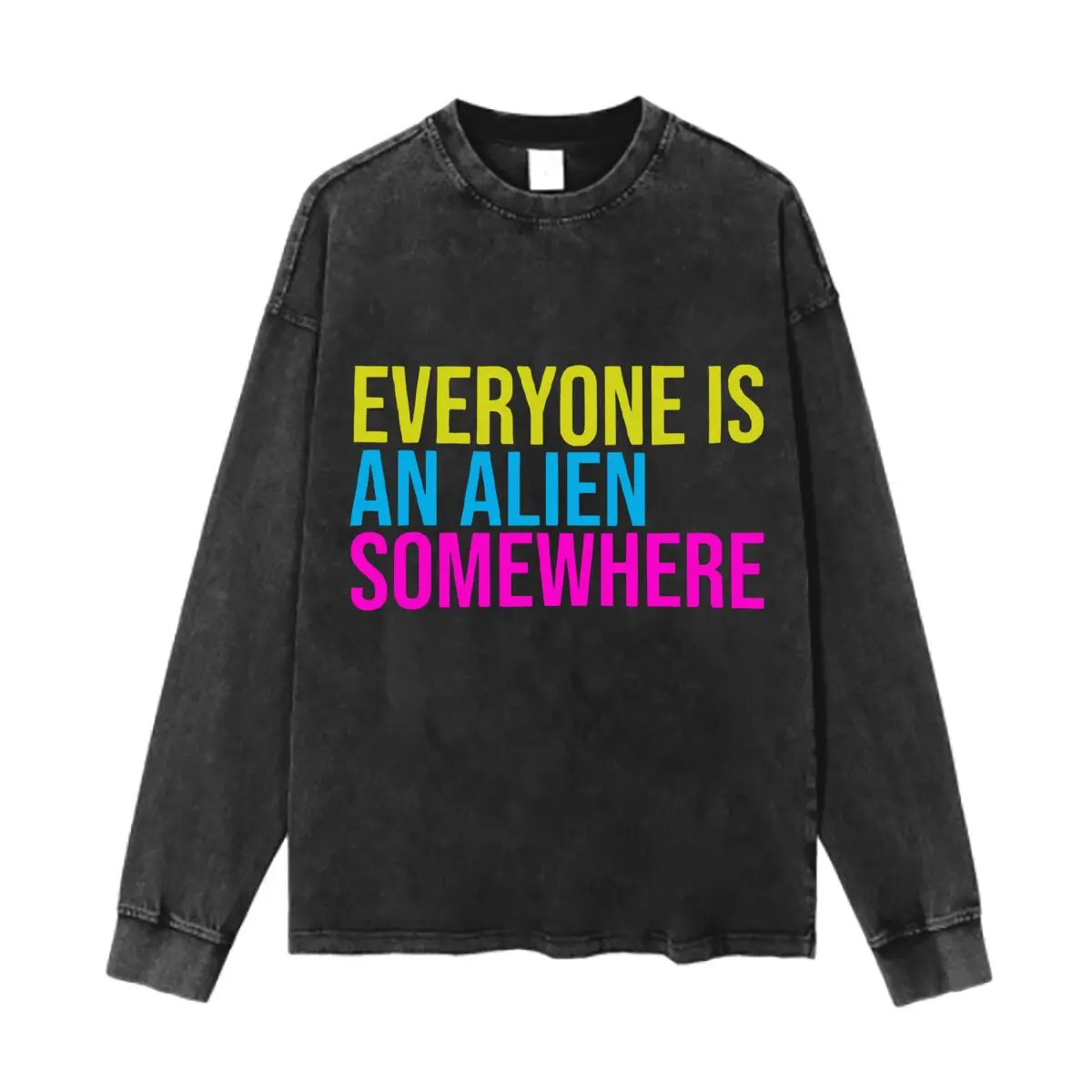 

Everyone Is An Alien Красочная, космическая - тематическая типография, художественная осенняя новая винтажная футболка с длинными рукавами и круглым вырезом