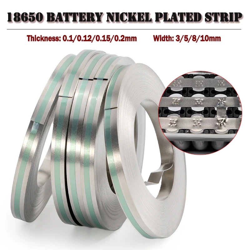 Width 3 5 8 10mm 18650 Li-ion Battery Nickel Plated Strip Connector 0.1/0.12/0.15/0.2mm Steel Belt Spot Welding Battery Welder