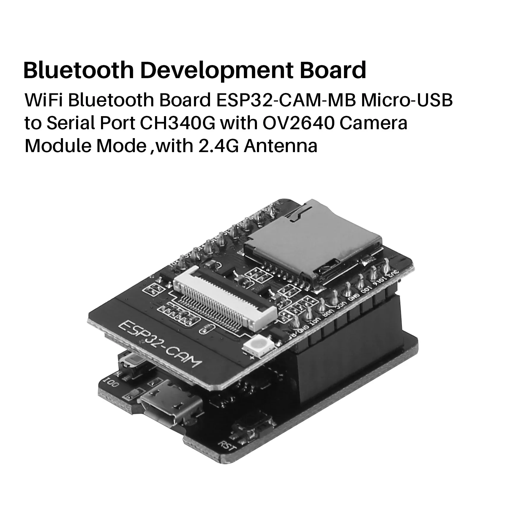 WiFi Bluetooth Board ESP32-CAM-MB Micro-USB to Serial Port CH340G with OV2640 Camera Module Mode ,with 2.4G Antenna