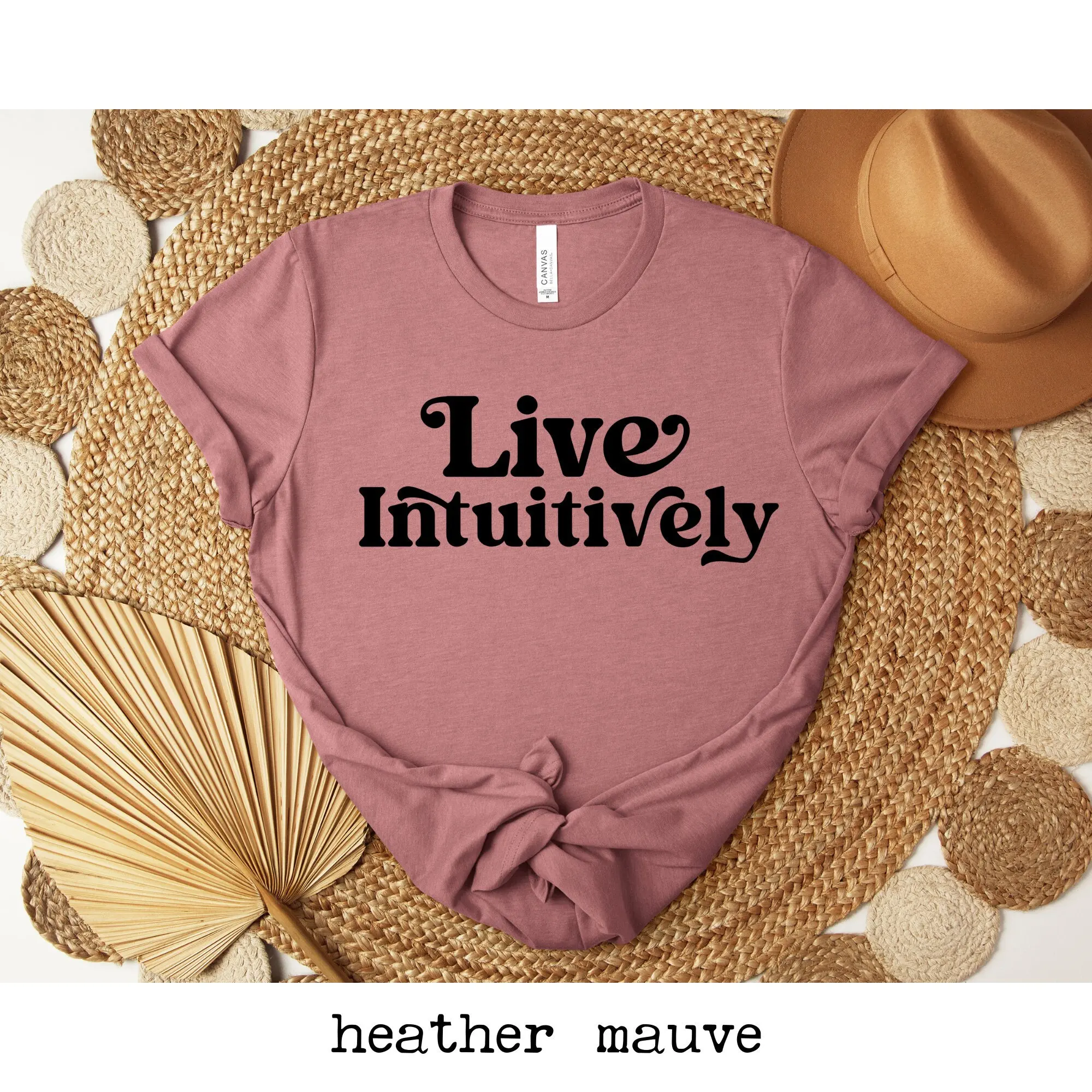 Live Intuitively T Shirt Follow Your Intuition Spiritual Quiet Mind And Listen To Positive Vibes