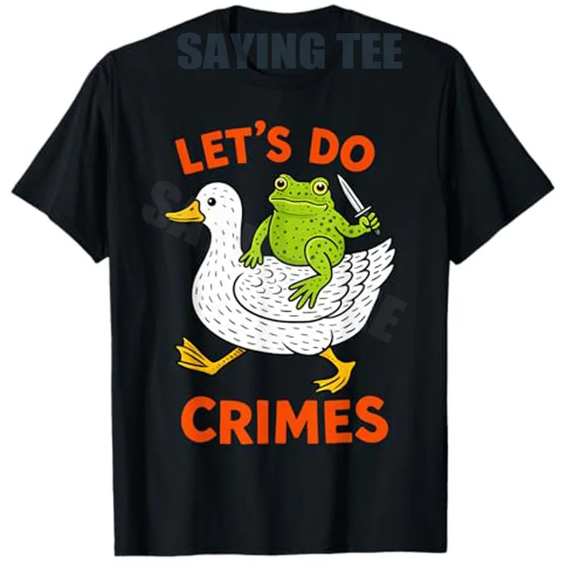 Lets Do Crimes Funny Frog Duck Meme Humor T-Shirt Novelty Gift Y2k Chaotic Frog Medieval Knight Aesthetic Joke Men Clothing Tees