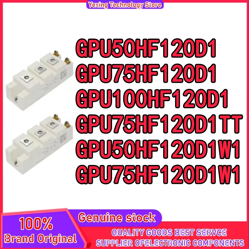 GPU50HF120D1 GPU75HF120D1 GPU100HF120D1 GPU75HF120D1TT GPU50HF120D1W1 GPU75HF120D1W1 MÓDULO nuevo y ORIGINAL en STOCK