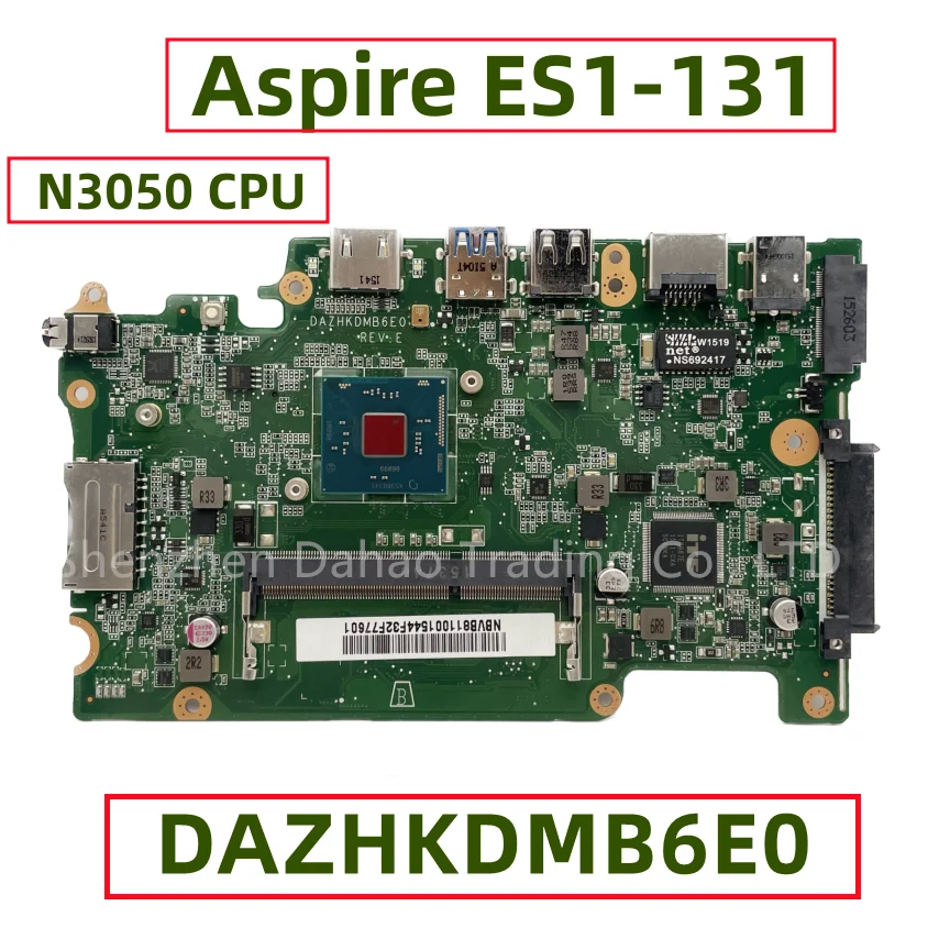 Материнская плата для ноутбука Acer Aspire ES1-131 ZHKD с UMA N3050 CPU DAZHKDMB6E0 NBVB811001 NB.VB811.001 полностью протестирована