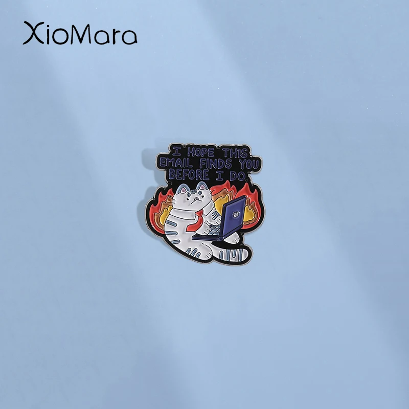 I HOPE THIS THIS EMAIL FINDS YOU BEFORE I DO Enamel Pins Cat Brooches Lapel Badge Backpack Clothes Jewelry Gift for friends