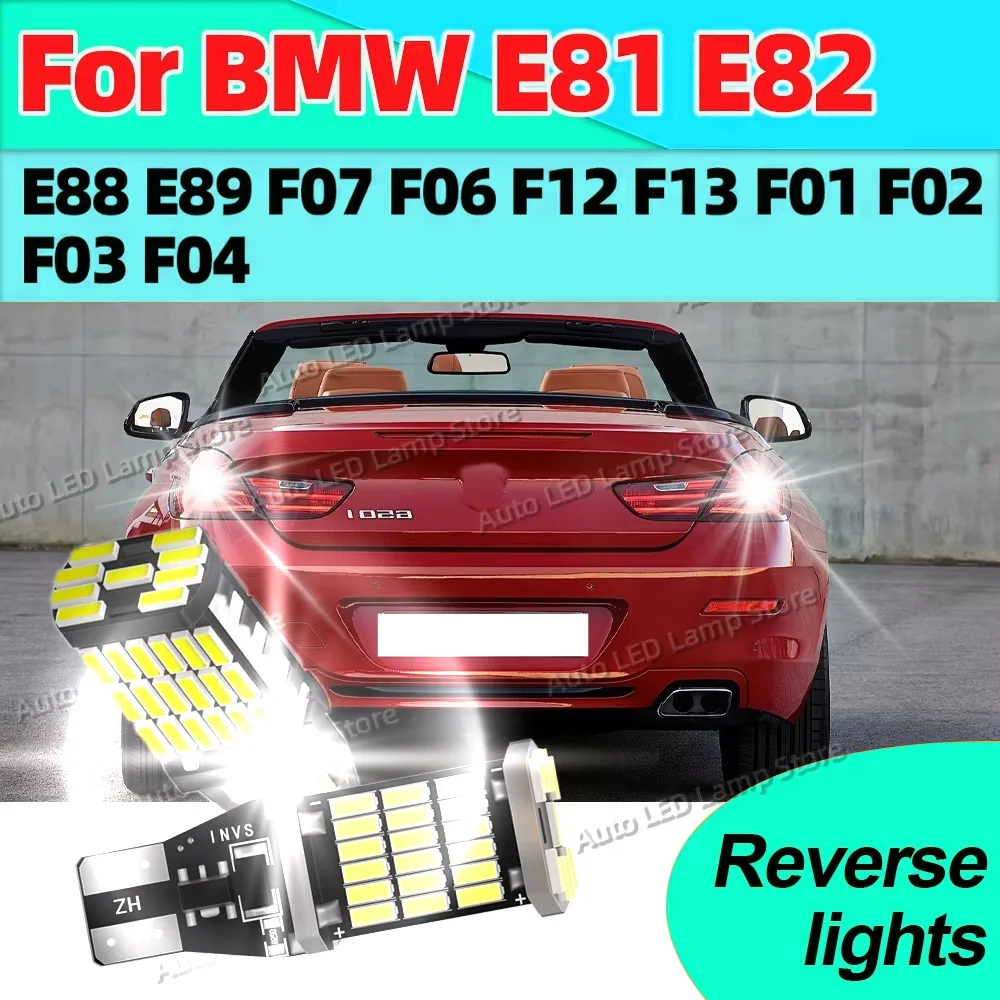 

For BMW E81 E82 E88 E89 F07 F06 F12 F13 F01 F02 F03 F04 Canbus T15 LED Bulbs Auto Bcakup Reverse Light 6000K White Lamp