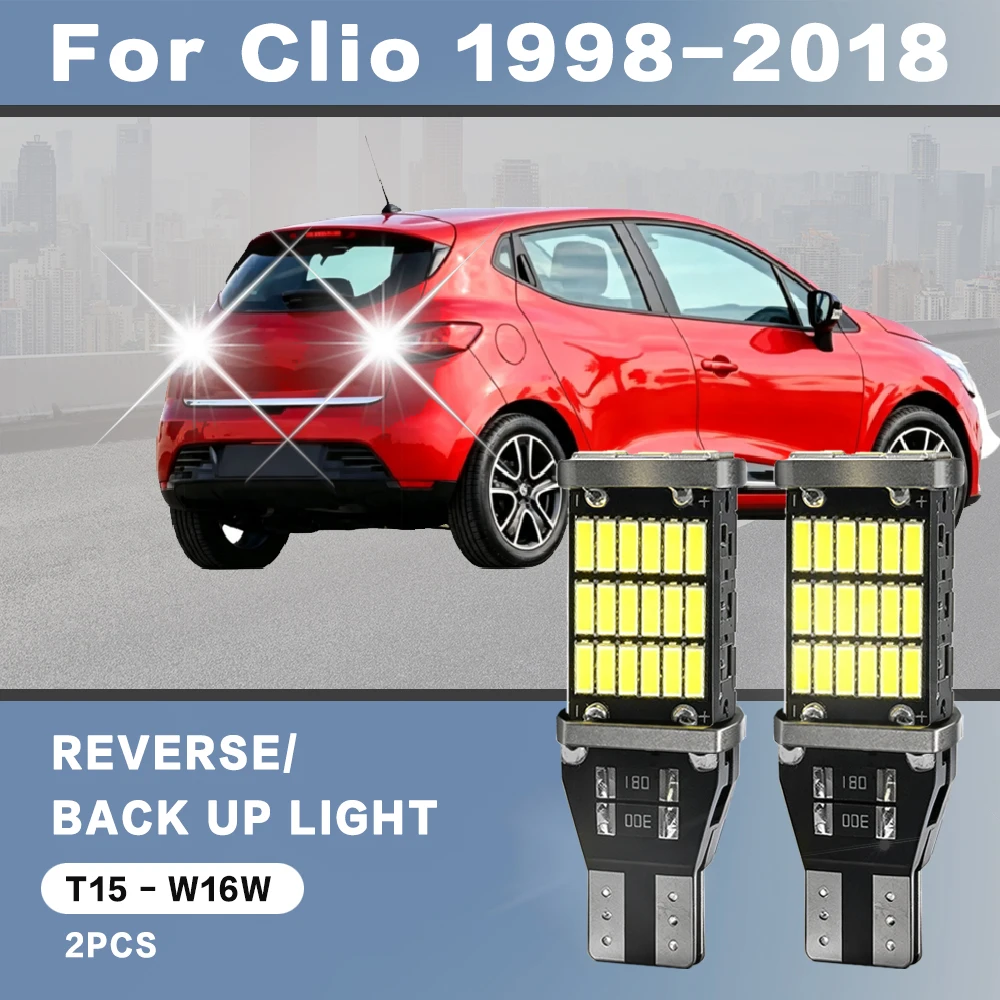 2pcs For Renault Clio 2 3 4 Accessories 1998-2018 2010 2011 2012 Reverse Light Bulbs On Car Back Up Lamp W16W T15 LED Canbus