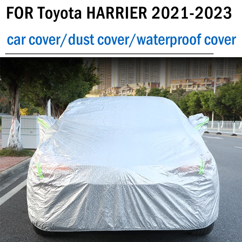 FOR Toyota HARRIER 2021-2023 Car Cover Suv Outdoor Sun Shade Anti-uv Snow Rain lce Resistant Cover Dustproof  Car Accessories