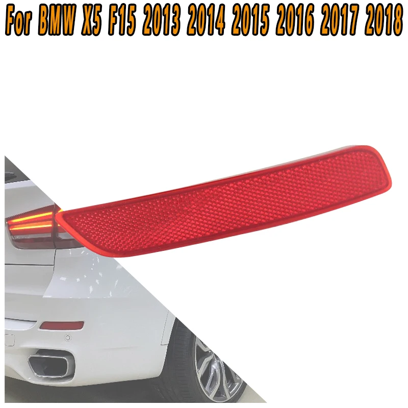 For BMW X5 F15 25dX 28iX 30dX 2013 2014-2018 Rear Bumper Light Reflective Strip Warning Signal Light Accessories 63147847591