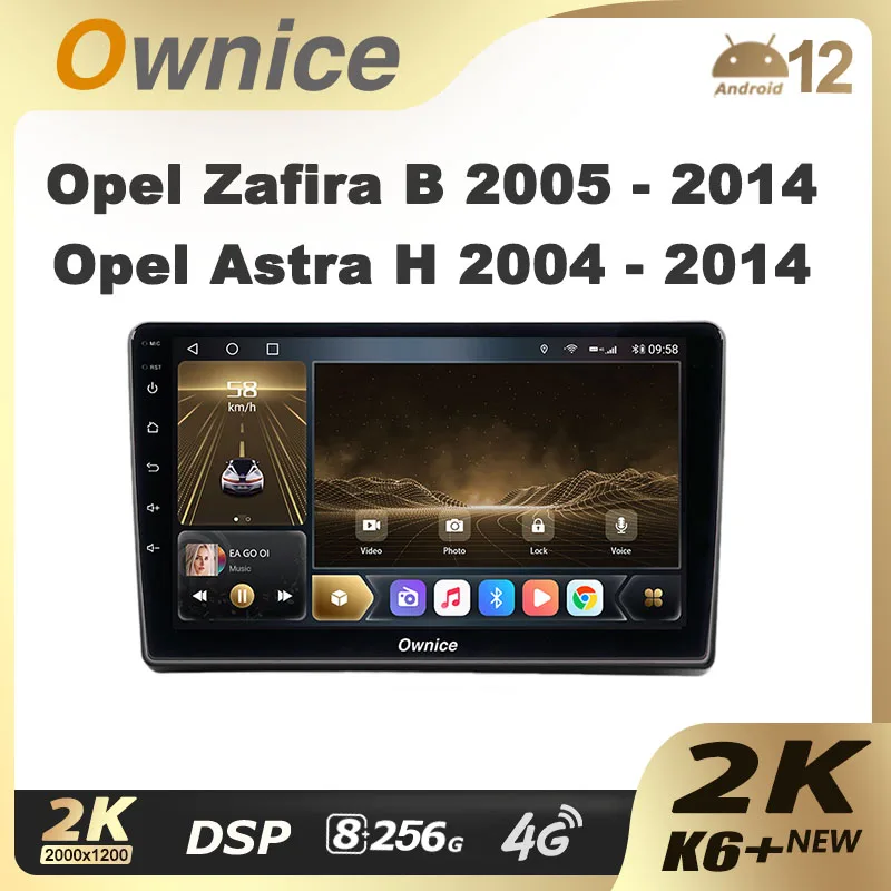 

Ownice K6+ 2K for Opel Zafira B 2005 - 2014 for Opel Astra H 2004 - 2014 Car Radio Multimedia Navi Stereo GPS Android 12 8+256G