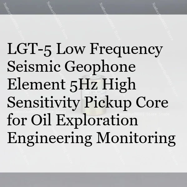 

Низкочастотный сейсмический геофонный элемент LGT-5, 5 Гц, с высокой чувствительностью, для мониторинга в нефтедобыче и инженерных исследованиях