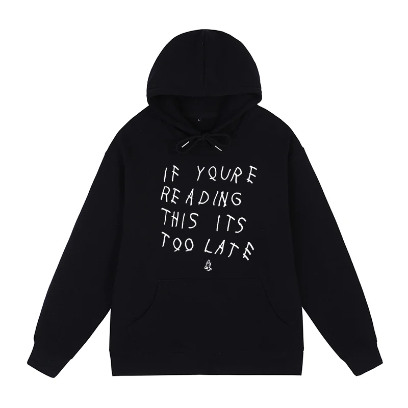 Drake Hip Hop Rapper Vintage Hoodies Als je dit lezen, is het te laat Sweatshirts heren dames unisex Katoen