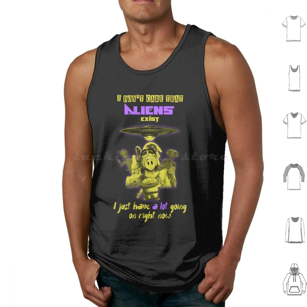 I Don'T Care That Are Real ( I Have A Lot Going On ) Tank Tops Vest Sleeveless Ufo Area 51 Science Fiction Meme Pentagon