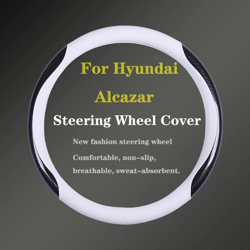 For Hyundai Alcazar Car Steering Wheel Cover Genuine Leather Carbon Fiber Women Man Summer Winter