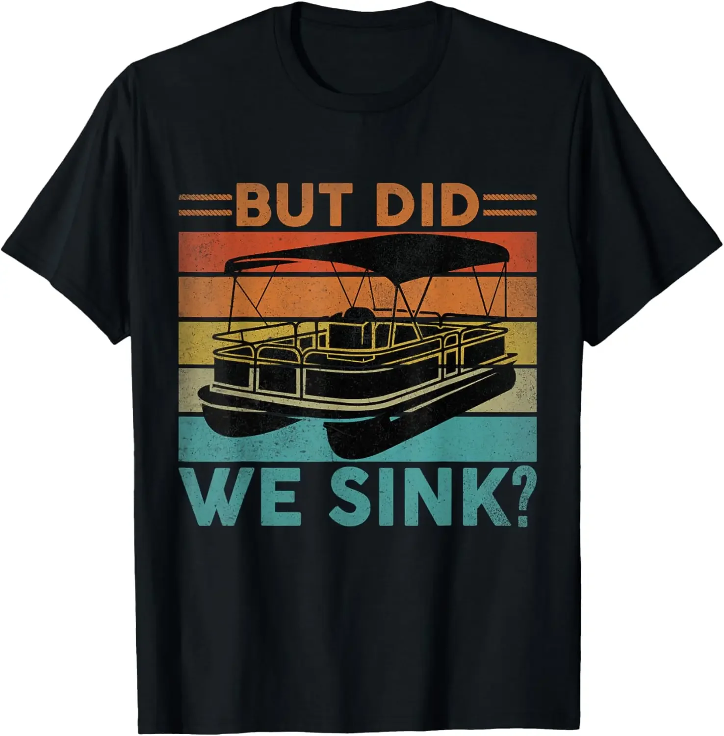 But Did We Sink Pontoon Funny Captain Boating Vintage T-Shirt