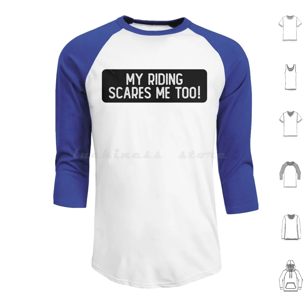 My Riding Scares Me Too Cool Biker Hoodies Long Sleeve Sour Soul Cool Helmet Funny Bumper Funny Joke Sarcasm Sarcastic