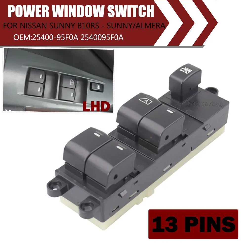 

Front Left LHD For Nissan Sunny Almera 2006-2012 Master Power Window Switch 2540095F0A 25400-95F0A