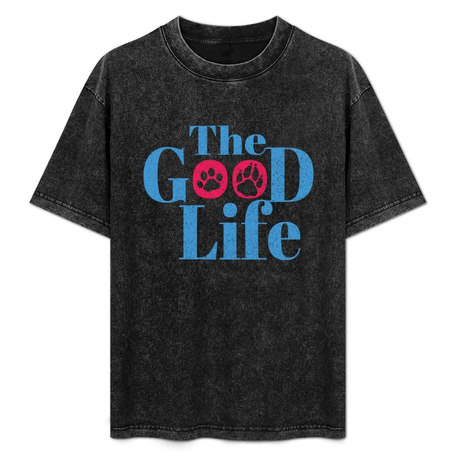 

The Good Life Sticker T-Shirt football t shirt gifts for boyfriend anime aesthetic clothes mens shirts graphic tee