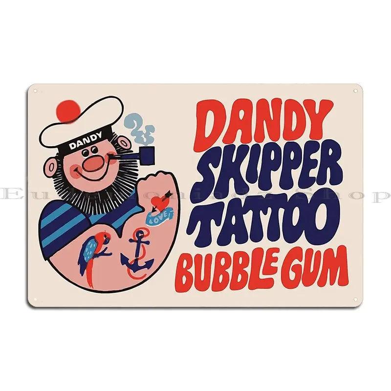 Dandy Skipper Tattoo Bubble Gum Metal Plaque Rusty Custom Cinema Party Pub Tin Sign Poster