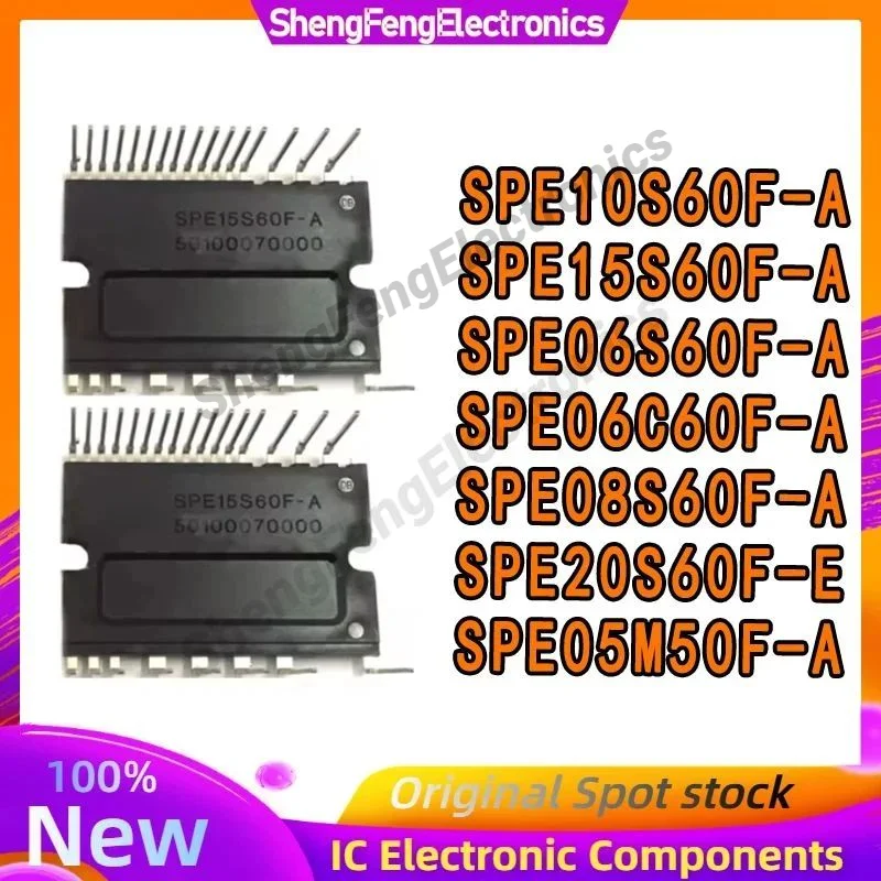 

100% новый оригинальный модуль переменной частоты SPE10S60F-A SPE15S60F-A SPE06S60F-A SPE06C60F-A SPE08S60F-A SPE20S60F-E SPE05M50F-A