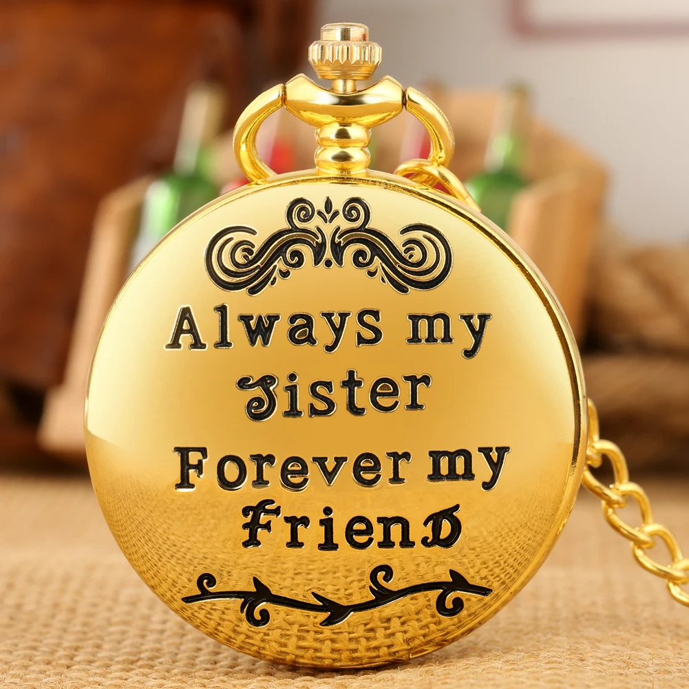 Always My Sister Forever My Friend Design Quartz Pocket Watch Fobs and Chains Gold Steampunk Girl watch Ladybro Gifts for Bestie